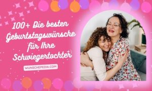 99+ Beste Geburtstagwünsche für Schwiegertochter 2025