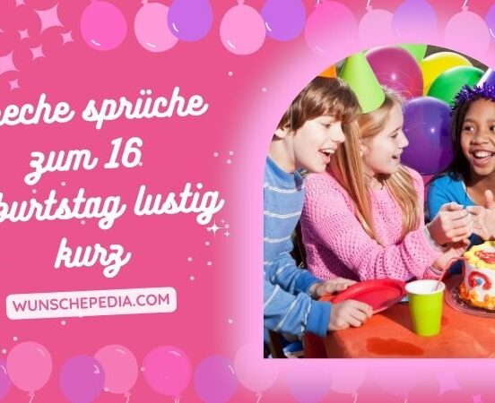 freche sprüche zum 16 geburtstag lustig kurz