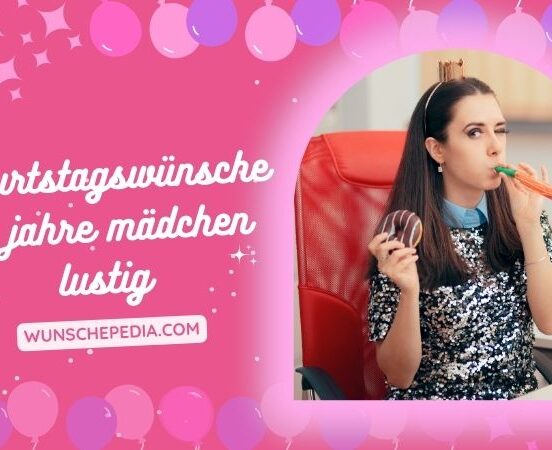 geburtstagswünsche 18 jahre mädchen lustig