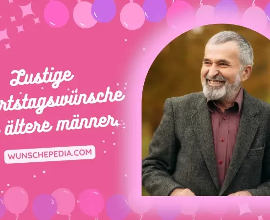lustige geburtstagswünsche für ältere männer