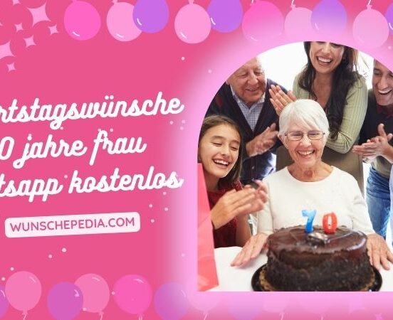 geburtstagswünsche 70 jahre frau whatsapp kostenlos