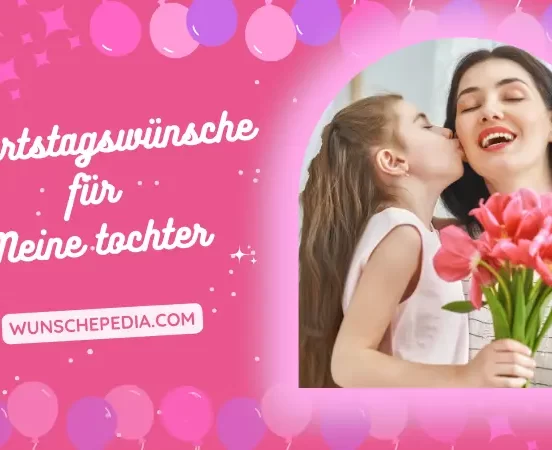 Geburtstagswünsche für Meine Tochter