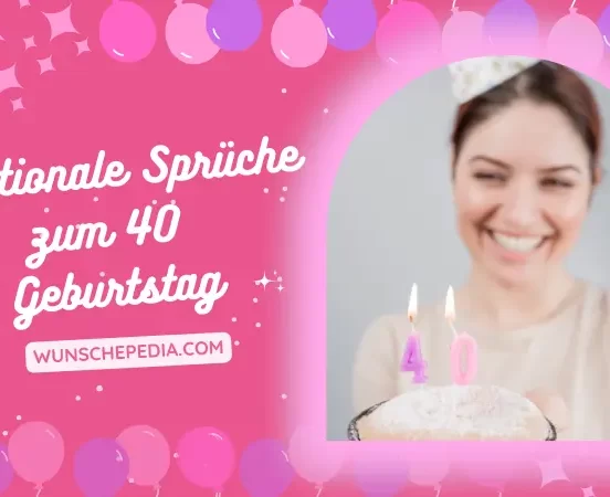 emotionale sprüche zum 40 geburtstag