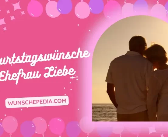 geburtstagswünsche ehefrau liebe