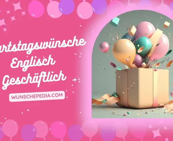 Geburtstagswünsche und geburtstagsgrüße Englisch Geschäftlich