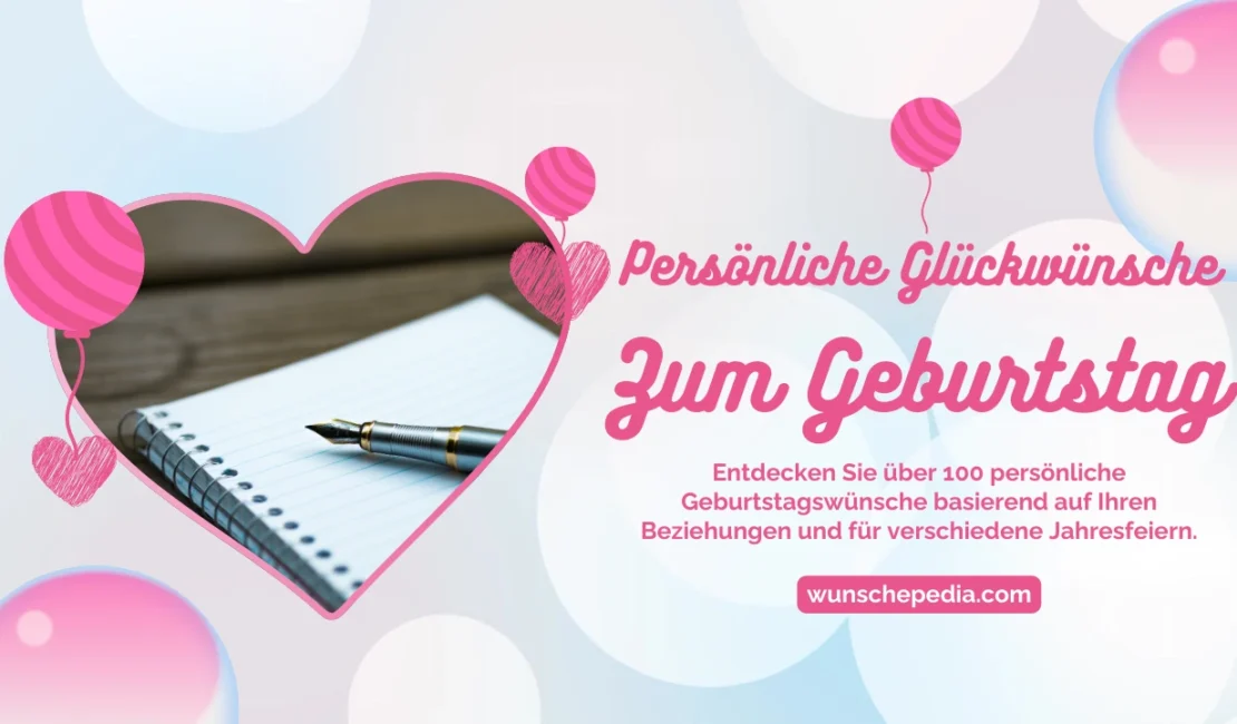 Die Sammlung der besten persönlichen Glückwünsche, Wünsche und Sprüche zum Geburtstag